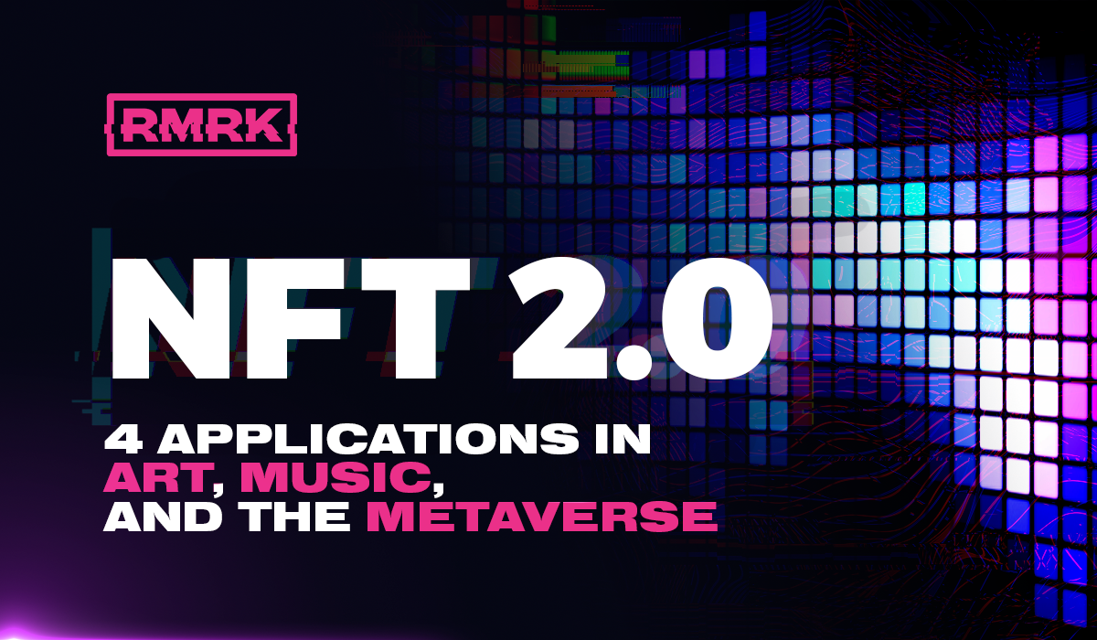 NFT 2.0—4 Applications in Art, Music, and the Metaverse