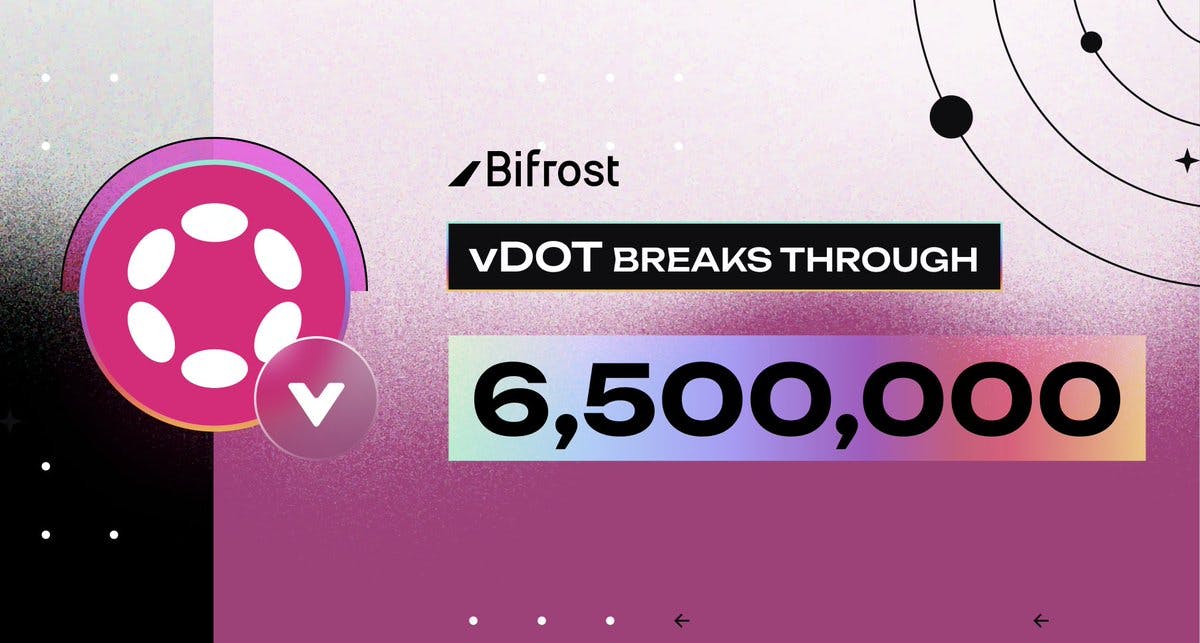 6.5 MILLION vDOT Minted on bifrost.app 🌈